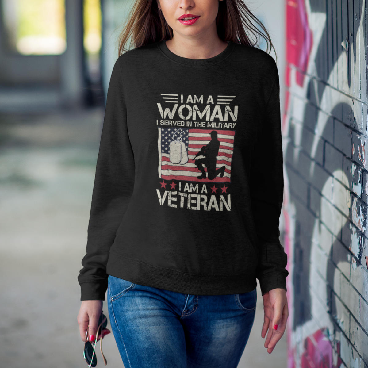 Female Veteran Sweatshirt I Am A Woman I Served In The Military American Flag Women - Wonder Print Shop