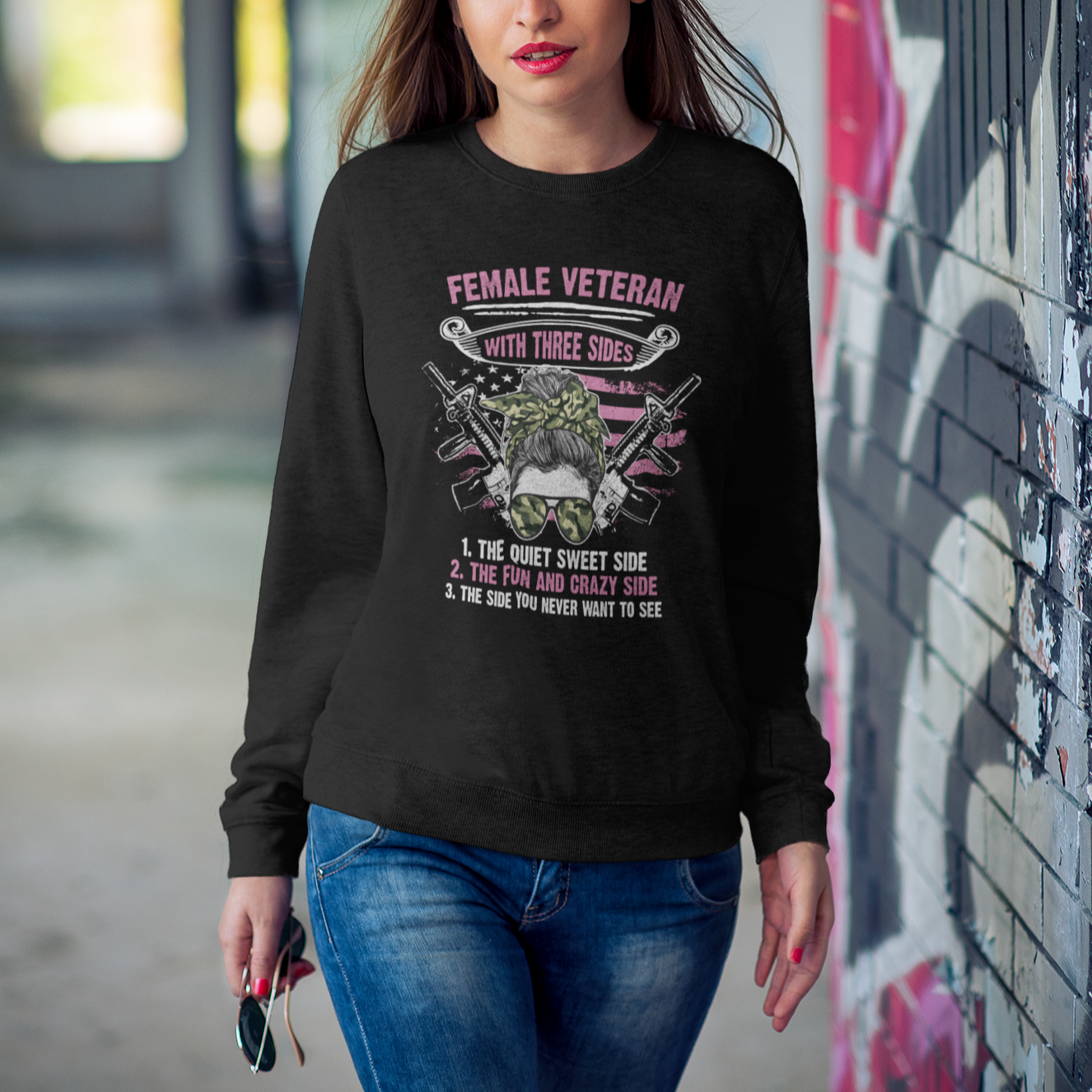 Female Veteran Sweatshirt With Three Sides But The Side You Never Want To See Army Messy Bun - Wonder Print Shop