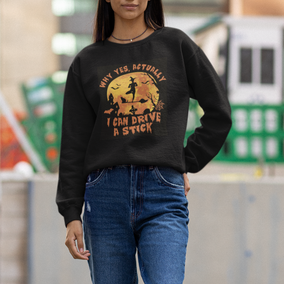 Halloween Witch Sweatshirt Yes Actually I Can Drive A Stick Halloween Costume - Wonder Print Shop