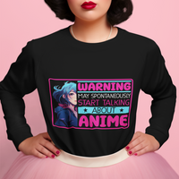 Warning May Spontaneously Start Talking About Anime Sweatshirt - Wonder Print Shop