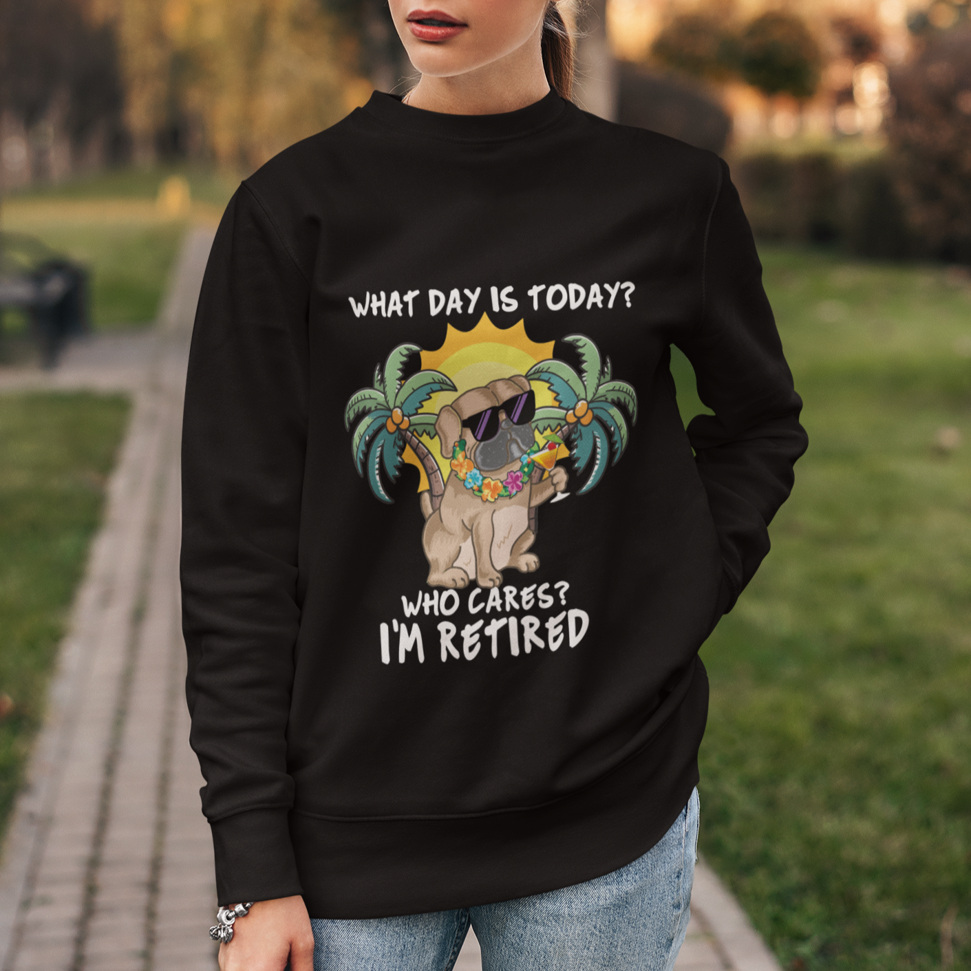 Retirement Sweatshirt What Day Is Today Who Cares I'm Retired Funny Dog At Beach - Wonder Print Shop