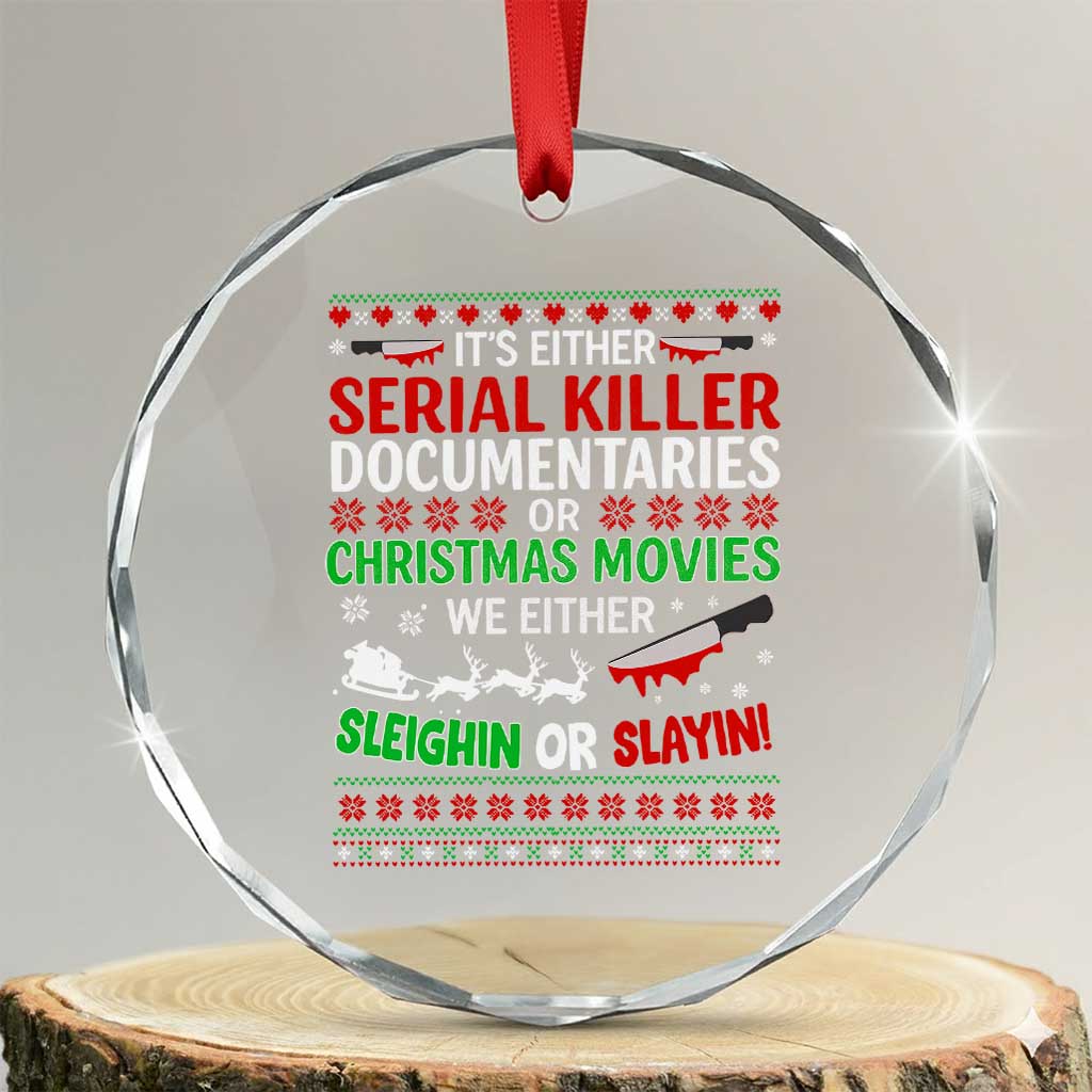 Crime Documentaries Ugly Christmas Crystal Glass Ornament Funny Horror Xmas Slaying Or Sleighing - Wonder Print Shop