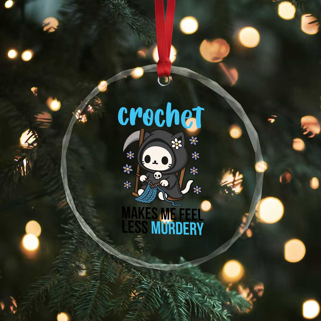 Crochet Makes Me Feel Less Murdery Crystal Glass Ornament Grim Reaper Cat Gift TS12