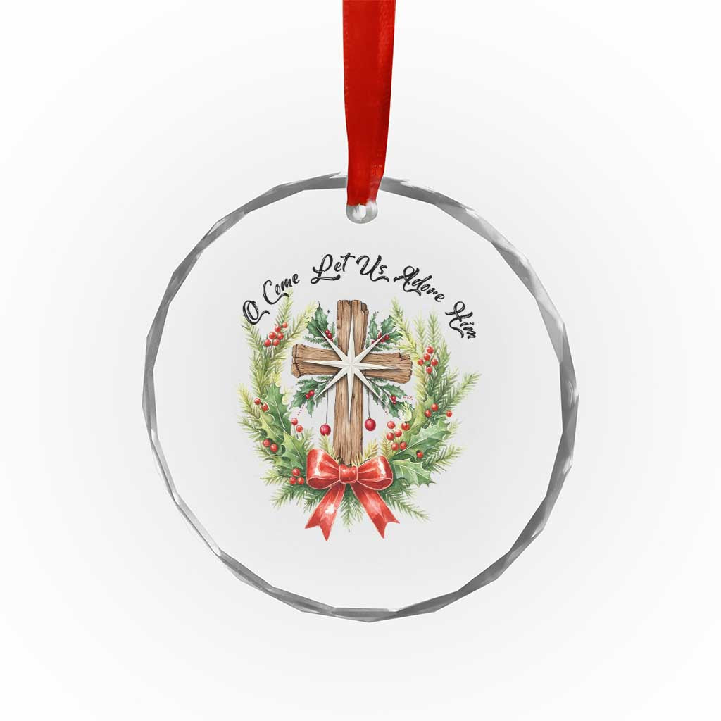 Cross Christmas Crystal Glass Ornament O Come Let Us Adove Him - Wonder Print Shop