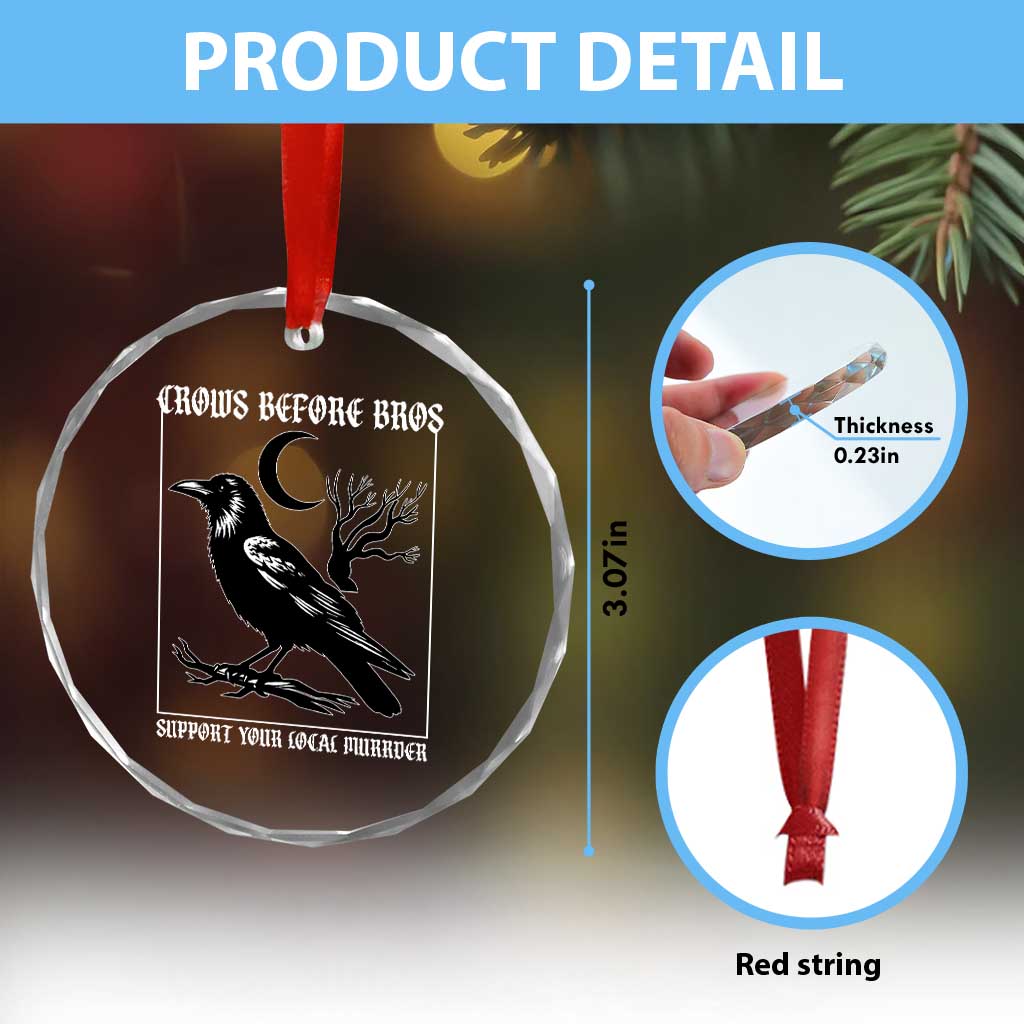 Crows Before Bros Support Your Local Murder Crystal Glass Ornament Funny Crow Lovers - Wonder Print Shop