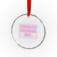 Currently Crashing Out Crystal Glass Ornament Coquette Pink Bow Sarcastic Funny Quote