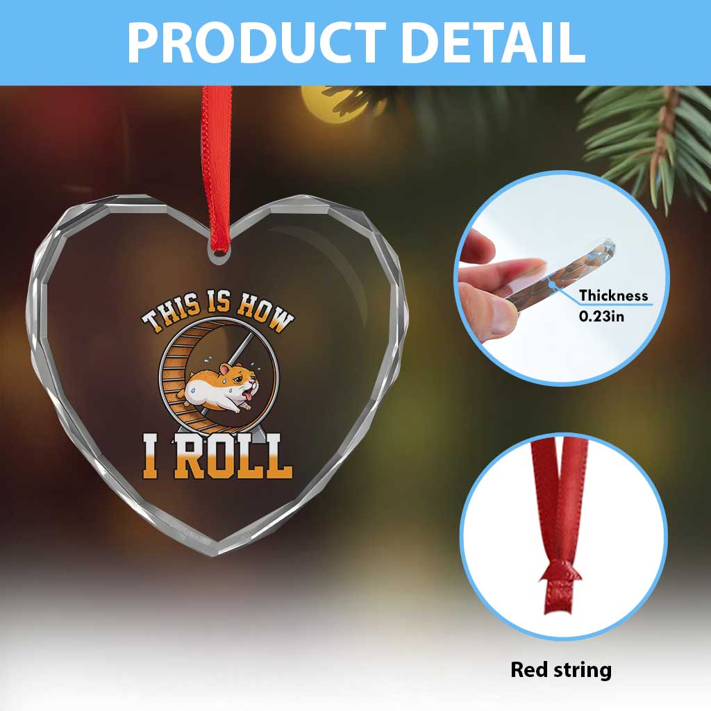 Cute Hamster Running Wheel Heart Crystal Glass Ornament This Is How I Roll