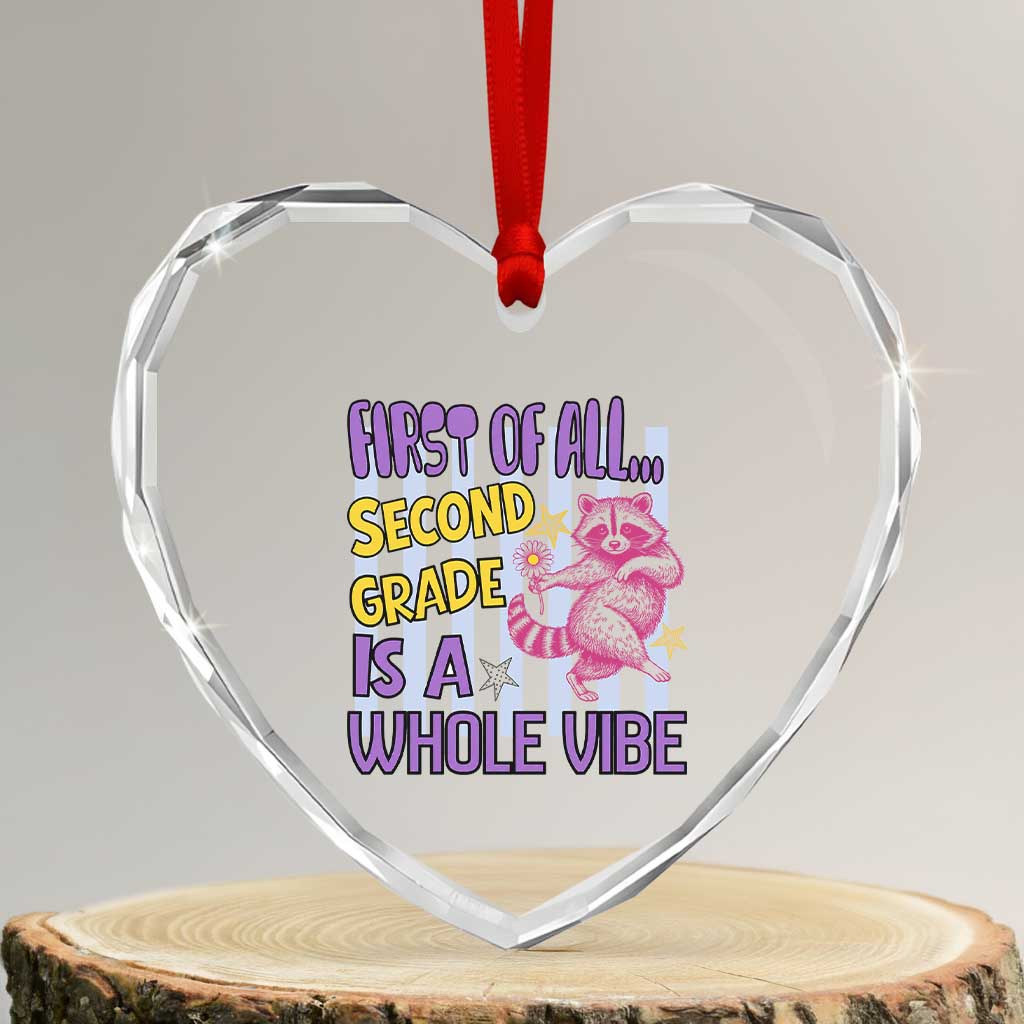 Cute Raccoon 2nd Grade Student Teacher Preppy Style Heart Crystal Glass Ornament First of All Second Grade Is A Whole Vibe Back To School