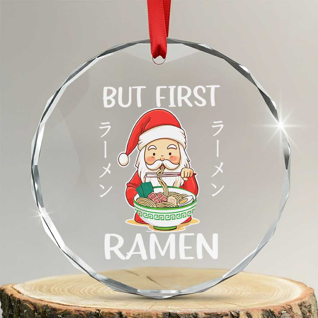 Cute Santa But First Ramen Lover Japanese Noodle Anime Xmas Crystal Glass Ornament TS09