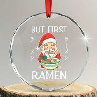 Cute Santa But First Ramen Lover Japanese Noodle Anime Xmas Crystal Glass Ornament TS09