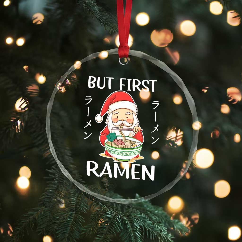 Cute Santa But First Ramen Lover Japanese Noodle Anime Xmas Crystal Glass Ornament TS09