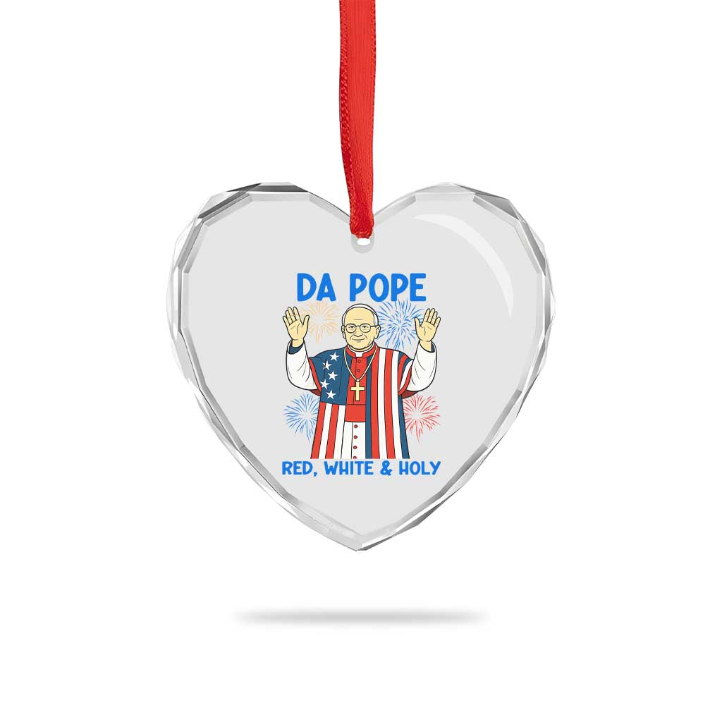 Da Pope Funny 4th of July Heart Crystal Glass Ornament Red White and Holy Patriotic Catholic - Wonder Print Shop