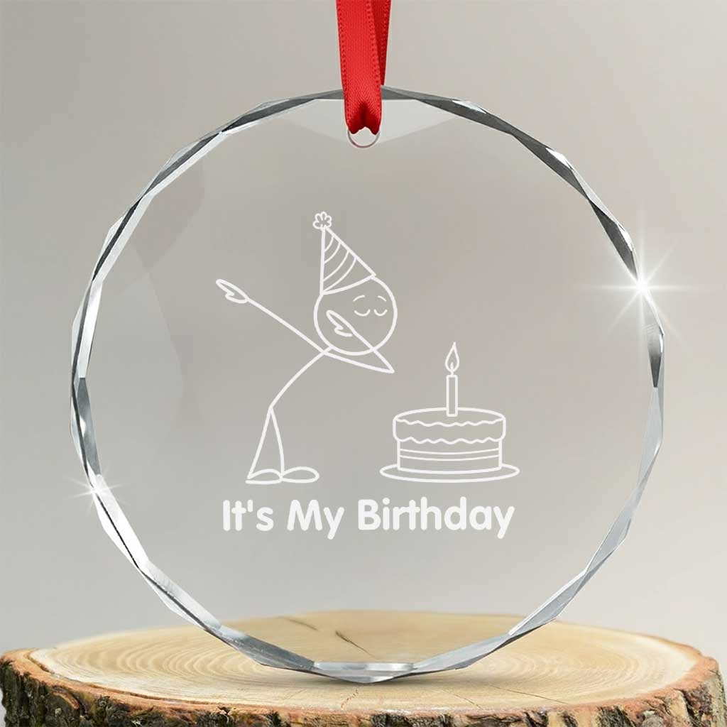 Dabbing Stickman Party Humor Gift Crystal Glass Ornament It Is My Birthday