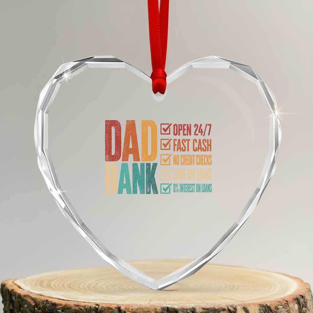 Dad Bank Heart Crystal Glass Ornament Open 24 7 Fast Cash Funny Father's Day Gifts