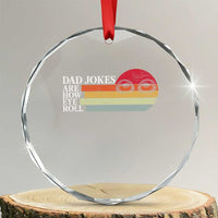 Dad Jokes are How Eye Roll Crystal Glass Ornament Funny Father's Day Gift