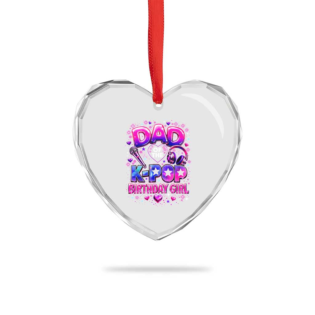 Dad Of The KPop Birthday Girl Glossy Balloon Music Lover Heart Crystal Glass Ornament Cute Family Matching Party Graphic