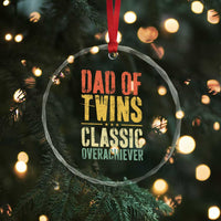 Dad Of Twins Classic Overachiever Crystal Glass Ornament Proud Twin Father