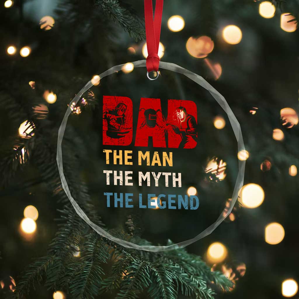 Dad The Man The Myth The Legend Crystal Glass Ornament Funny Welder Welding - Wonder Print Shop