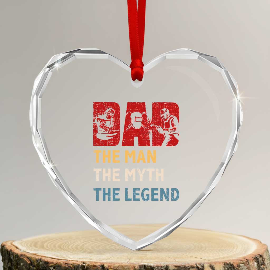 Dad The Man The Myth The Legend Heart Crystal Glass Ornament Funny Welder Welding - Wonder Print Shop