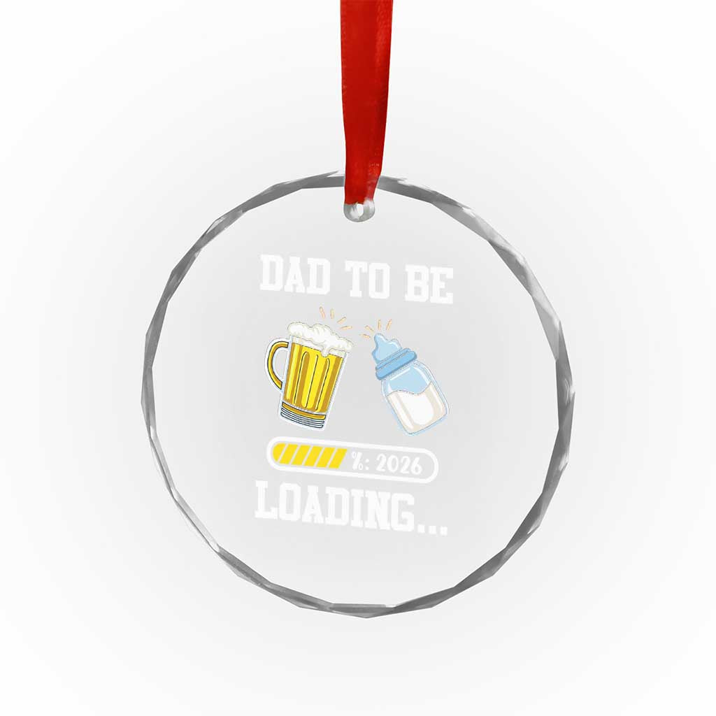 Dad to Be 2026 Crystal Glass Ornament Funny Pregnancy Reveal