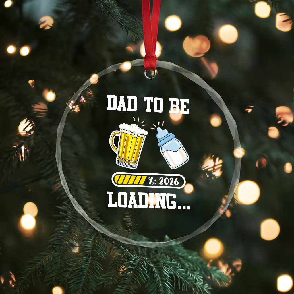 Dad to Be 2026 Crystal Glass Ornament Funny Pregnancy Reveal