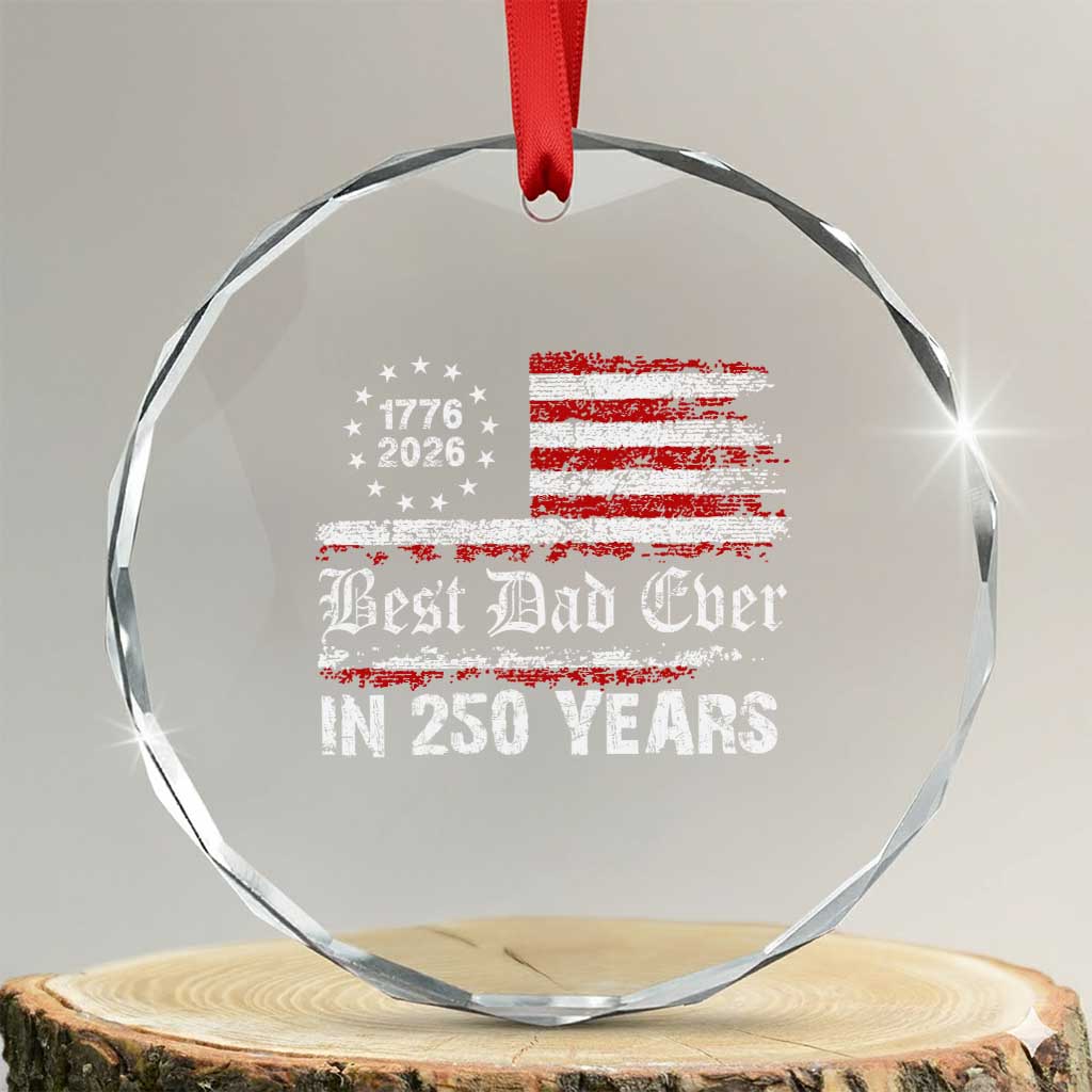 Dad USA 250th Anniversary Crystal Glass Ornament Best Father Ever In 250 Years Vintage American Flag
