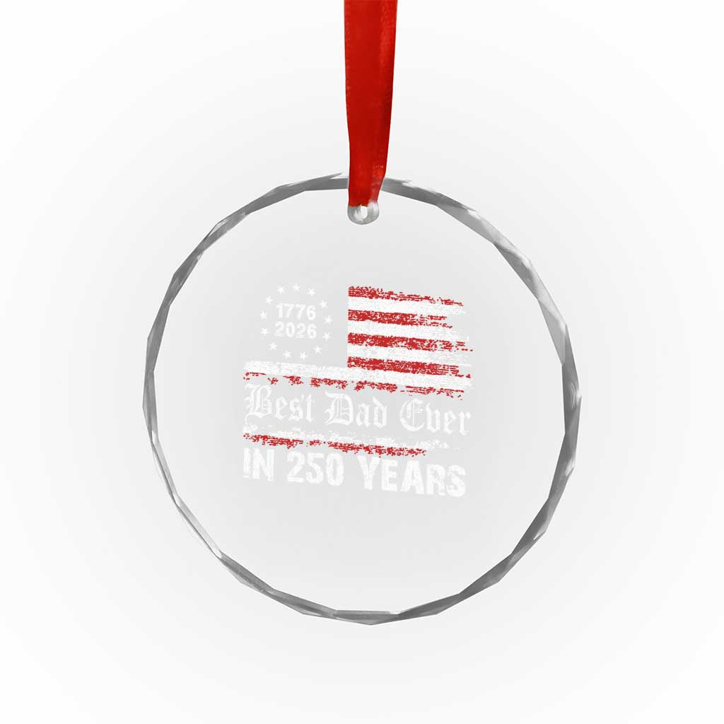 Dad USA 250th Anniversary Crystal Glass Ornament Best Father Ever In 250 Years Vintage American Flag