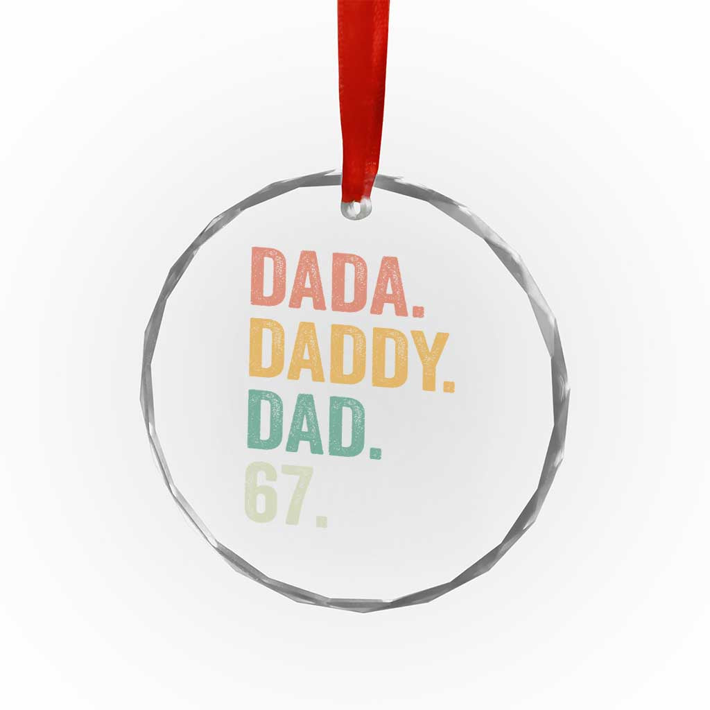 Dada Daddy Dad 67 Crystal Glass Ornament Funny Six Seven Father's Day