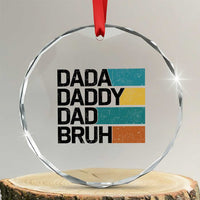 Dada Daddy Dad Bruh Crystal Glass Ornament Funny Fathers Day Bruh - Wonder Print Shop