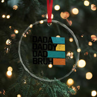 Dada Daddy Dad Bruh Crystal Glass Ornament Funny Fathers Day Bruh - Wonder Print Shop