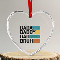 Dada Daddy Dad Bruh Heart Crystal Glass Ornament Funny Fathers Day Bruh - Wonder Print Shop