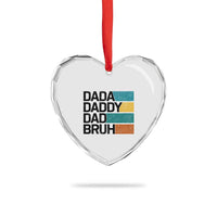 Dada Daddy Dad Bruh Heart Crystal Glass Ornament Funny Fathers Day Bruh - Wonder Print Shop