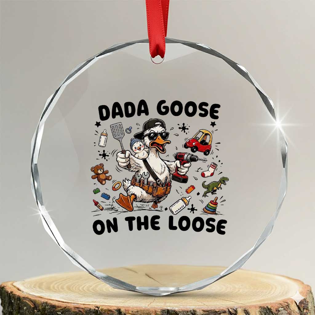 Dada Goose On The Loose Crystal Glass Ornament Funny Fatherhood Humor Gift