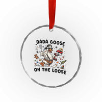 Dada Goose On The Loose Crystal Glass Ornament Funny Fatherhood Humor Gift