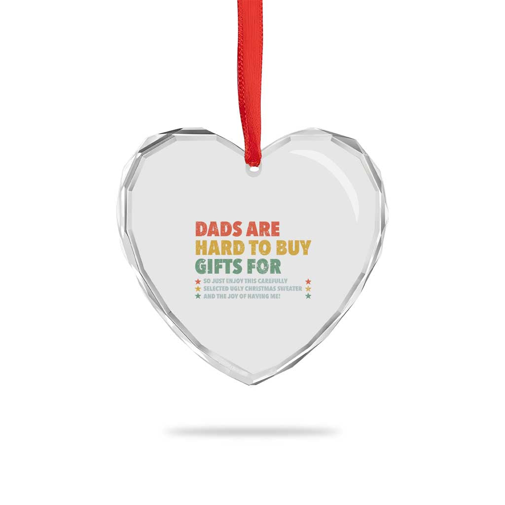Dads Are Hard To Buy Gifts For Christmas Heart Crystal Glass Ornament Funny Father's Day Ugly Xmas - Wonder Print Shop