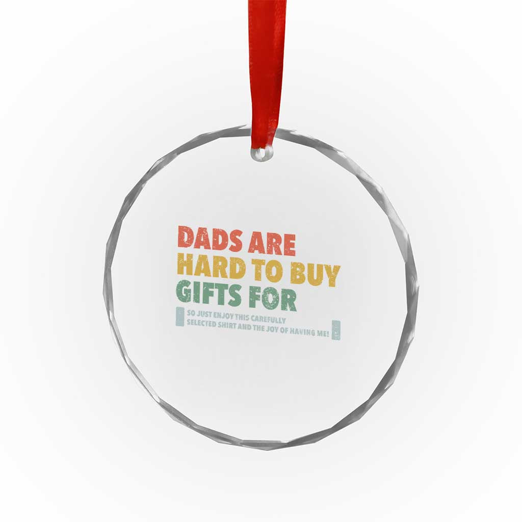 Dads Are Hard To Buy Gifts For Crystal Glass Ornament Funny Dad Father's Day - Wonder Print Shop