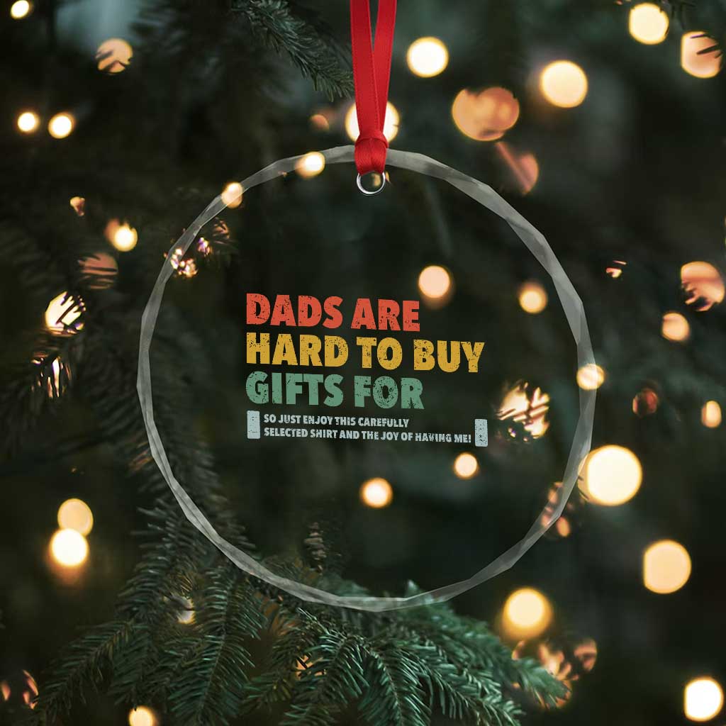 Dads Are Hard To Buy Gifts For Crystal Glass Ornament Funny Dad Father's Day - Wonder Print Shop