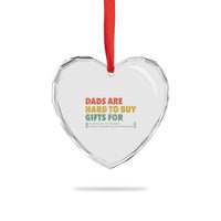 Dads Are Hard To Buy Gifts For Heart Crystal Glass Ornament Funny Dad Father's Day - Wonder Print Shop