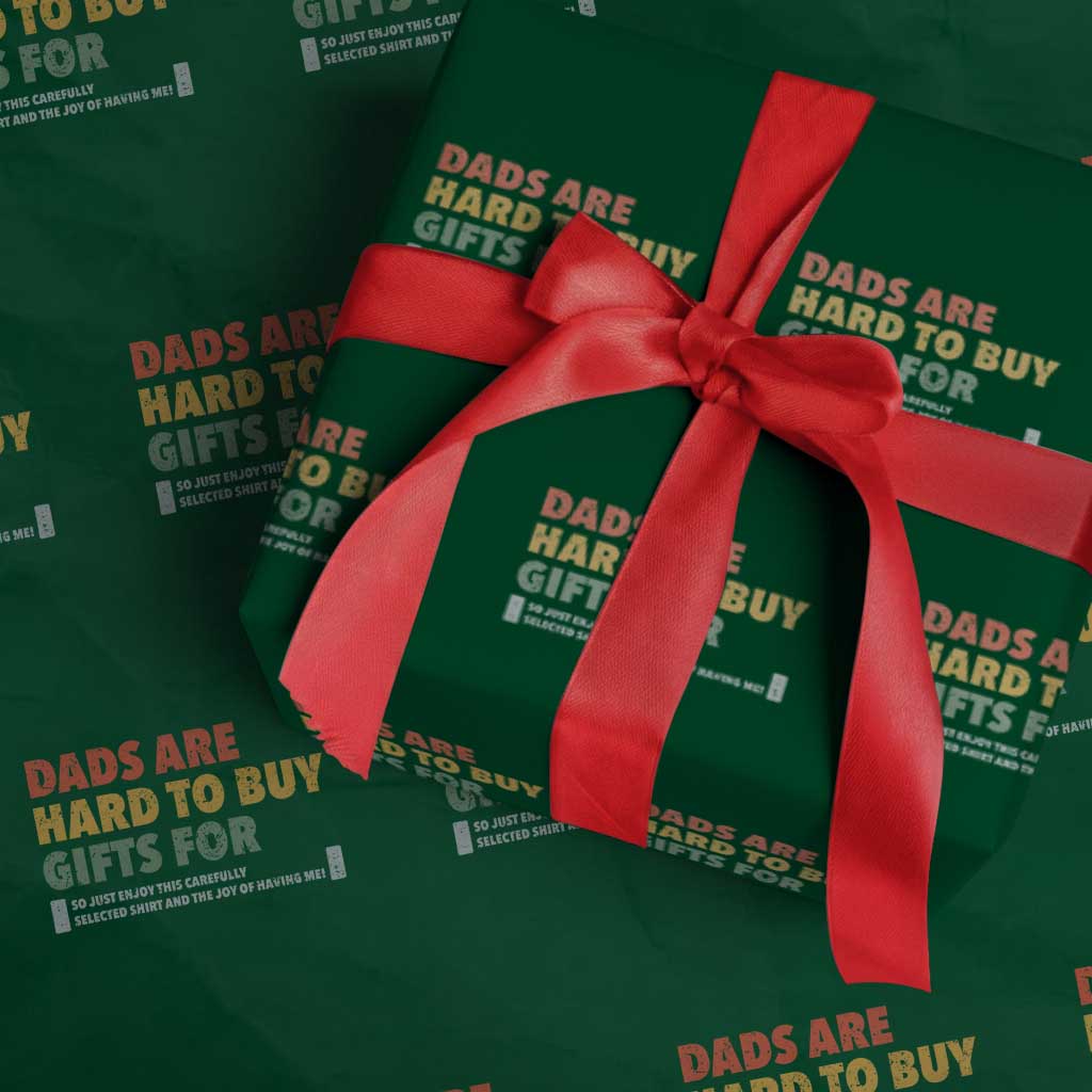 Dads Are Hard To Buy Gifts For Wrapping Paper Roll Funny Dad Father's Day - Wonder Print Shop