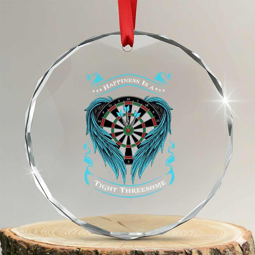 Dart Player Sport Crystal Glass Ornament Darts Happiness Is A Tight Threesome - Wonder Print Shop
