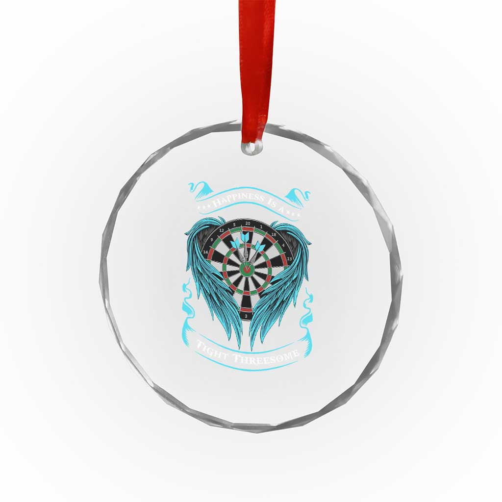 Dart Player Sport Crystal Glass Ornament Darts Happiness Is A Tight Threesome - Wonder Print Shop