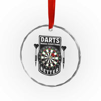 Darts Makes Everything Better Crystal Glass Ornament Darts Lover Gift - Wonder Print Shop