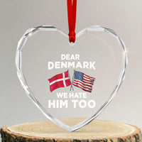 Dear Denmark We Hate Him Too Heart Crystal Glass Ornament Funny Political Satire with US and Danish Flags