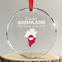 Dear Greenland We Hate Him Too Crystal Glass Ornament Greenland Political Protest