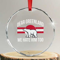 Dear Greenland We Hate Him Too Crystal Glass Ornament Polar Bear Political Protest