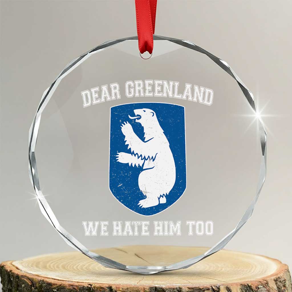 Dear Greenland We Hate Him Too Crystal Glass Ornament Political Protest - Wonder Print Shop