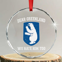 Dear Greenland We Hate Him Too Crystal Glass Ornament Political Protest - Wonder Print Shop