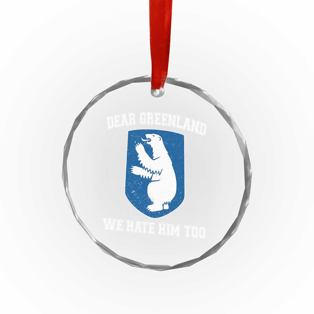 Dear Greenland We Hate Him Too Crystal Glass Ornament Political Protest - Wonder Print Shop