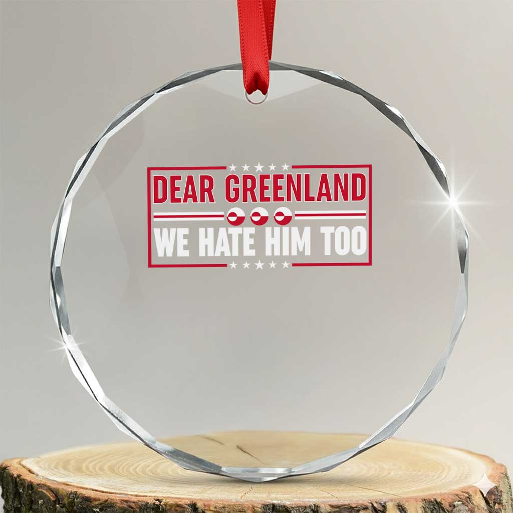 Dear Greenland We Hate Him Too Crystal Glass Ornament Stand With Greenlanders