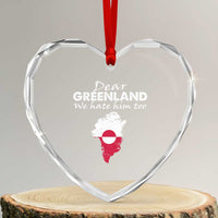 Dear Greenland We Hate Him Too Heart Crystal Glass Ornament Greenland Political Protest